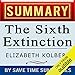 The Sixth Extinction: An Unnatural History by Elizabeth Kolbert: Summary, Review & Analysis