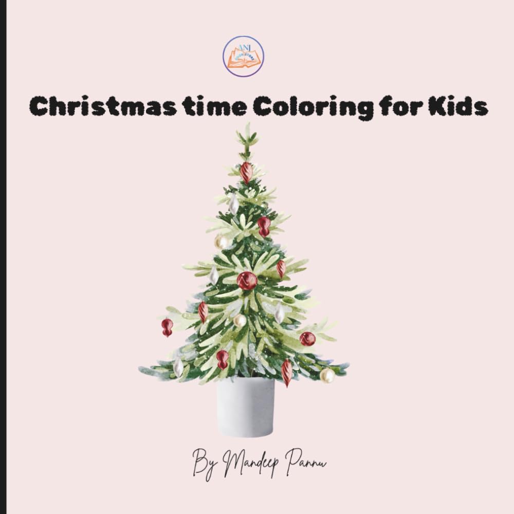 Christmas Time Coloring for Kids (Holiday Adventures with Kind Hearts)