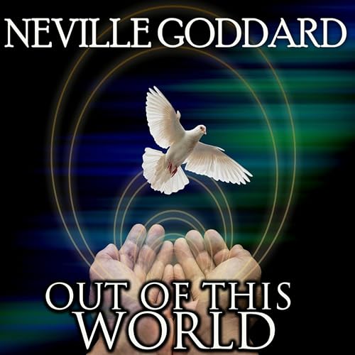 Out of This World by Neville Goddard episode artwork