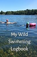 My Wild Swimming Logbook 1670849015 Book Cover