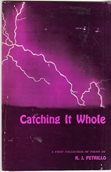 Paperback Catching It Whole: A First Collection Of Poems Book