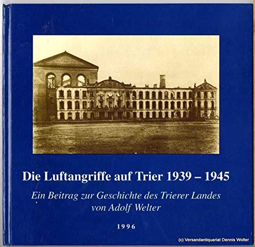 Amazon.com: Die Luftangriffe auf Trier 1939-1945: Ein Beitrag zur ...