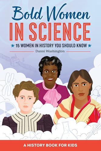 Bold Women in Science: 15 Women in History You Should