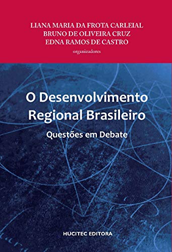O desenvolvimento regional brasileiro: Questões em debate