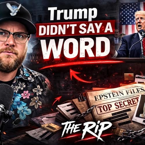 243. State of the Union Reaction: Why Trump Didn&rsquo;t Mention Epstein Files?