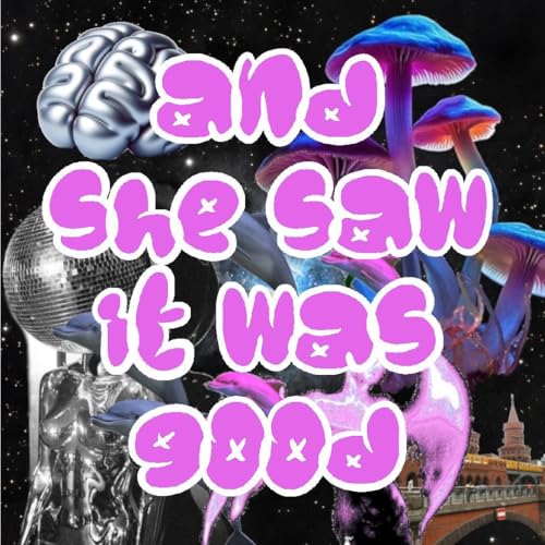 AND SHE SAW IT WAS GOOD cover art