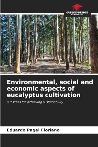 Environmental, social and economic aspects of eucalyptus cultivation