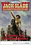  Jack Slade 885: El Lobo, der Erbarmungslose