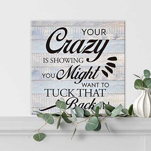 Lameila Humorous Office Sign Inspirational Wall Art Prints Canvas Painting Rustic Your Crazy Is Showing You Might Want To Tuck That Back In Print Country Home Decor 8" X 8" #TOP3