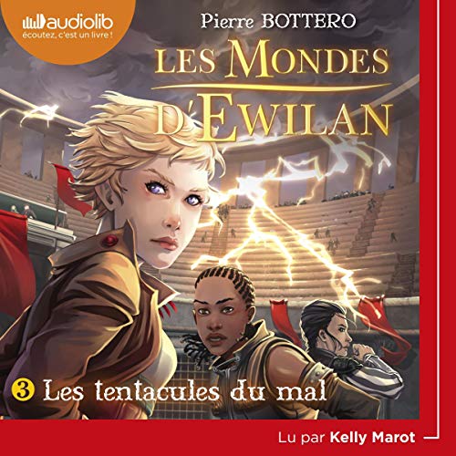 Les tentacules du mal: Les mondes d'Ewilan 3 Les tentacules du mal: Les mondes d'Ewilan 3