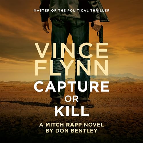 Capture or Kill by Vince Flynn, Don Bentley episode artwork