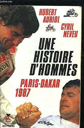  Une Histoire d Hommes Paris Dakar 1987