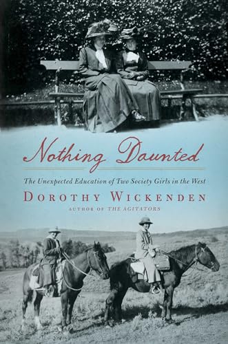 Cover of Nothing Daunted: The Unexpected Education of Two Society Girls in the West (A Historical Memoir)