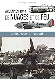 Type de produit: ABIS BOOK De nuages et de feu: Guerre aérienne sur les Ardennes