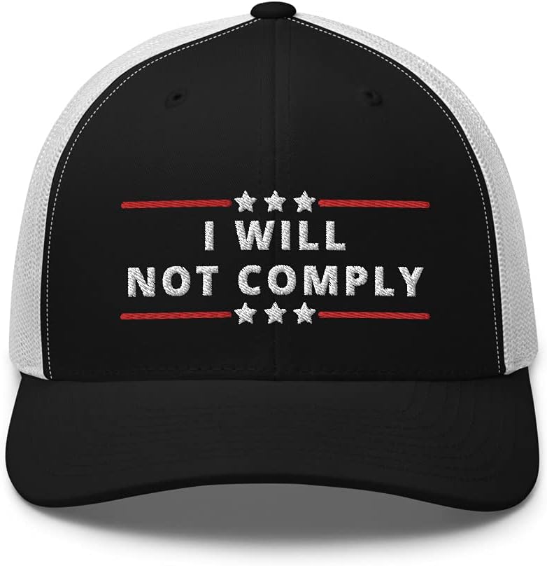 I Will Not Comply (Embroidered) Snapback Trucker Hat