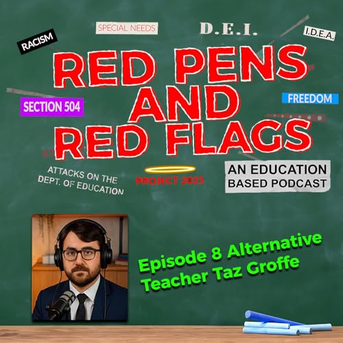 Red Pens and Red Flags - a Public Education Podcast - Episode 8