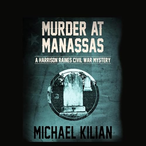 Murder at Manassas Audiolivro Por Michael Kilian capa