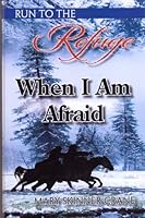 Run to the Refuge When I Am Afraid 1937089142 Book Cover