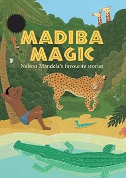 Paperback Madiba magic 100th birthday edition: Nelson Mandela's favourite stories Book