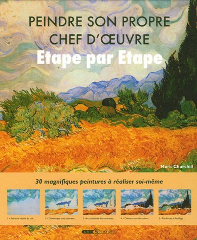 Peindre son propre chef d'oeuvre : Etape par étape