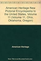 American Heritage New Pictorial Encyclopedic Guide to the United States Volume 11: Ohio Oklahoma Oregon B000NPUZCU Book Cover