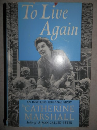 To Live Again An Inspiring Personal Story B00BDJOHM4 Book Cover