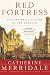 Red Fortress: History and Illusion in the Kremlin