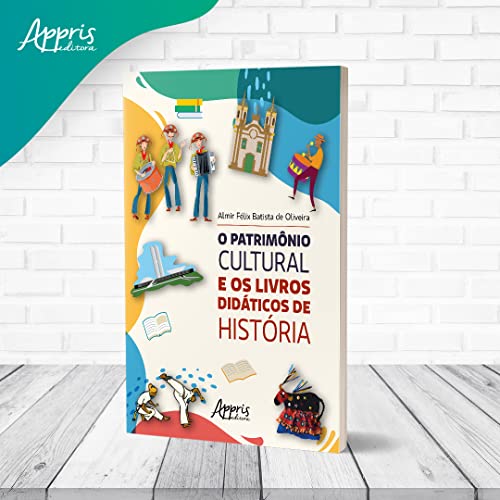 O Patrimônio Cultural e os Livros Didáticos de História
