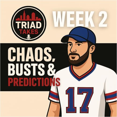 NFL Week 1 Chaos, Fantasy Busts/Waiver Wire, Bills Shenanigans, and Week 2 Predictions | Triad Takes cover art