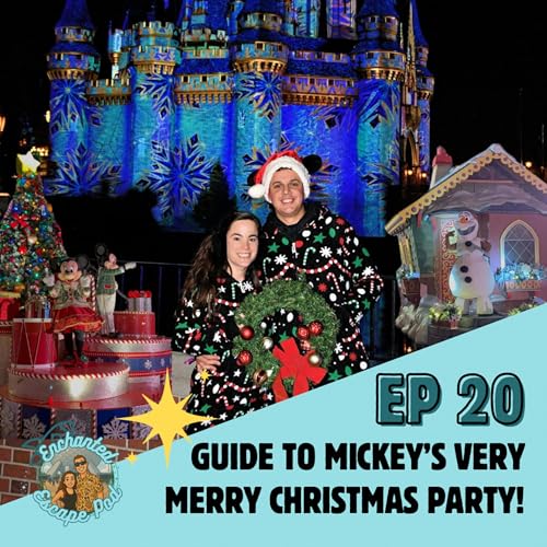 EP20: Guide to Mickey&rsquo;s Very Merry Christmas Party!