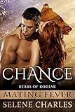 Chance: Mating Fever (Bears of Kodiak Book 1)