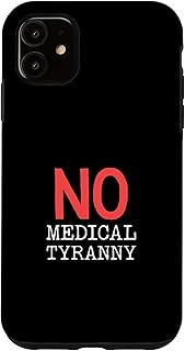 iPhone 11 Anti Vaccination No Medical Tyranny Anti-Forced Vaccines Case