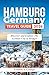 HAMBURG GERMANY TRAVEL GUIDE 2026: Discover and Explore the German City of Bridges (The Traveler Trails of Discovery) (English Edition)