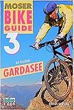 Moser Bike Guide 3, 40 Touren Gardasee. Take Off