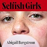 Cover of Selfish Girls