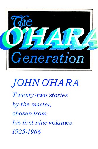 The O'Hara Generation: 22 Stories By The Master... [Unknown] B0026CKN1Q Book Cover