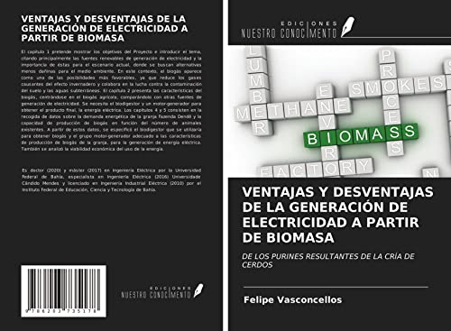 VENTAJAS Y DESVENTAJAS DE LA GENERACIÓN DE ELECTRICIDAD A PARTIR DE BIOMASA: DE LOS PURINES RESULTANTES DE LA CRÍA DE CERDOS