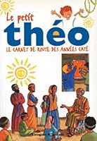 petit theo (le) relie carnet de route des annees cate 270410753X Book Cover