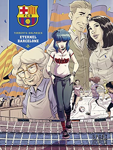 F.C. Barcelone - Tome 2 - Éternel Barcelone 2/3 (French Edition)