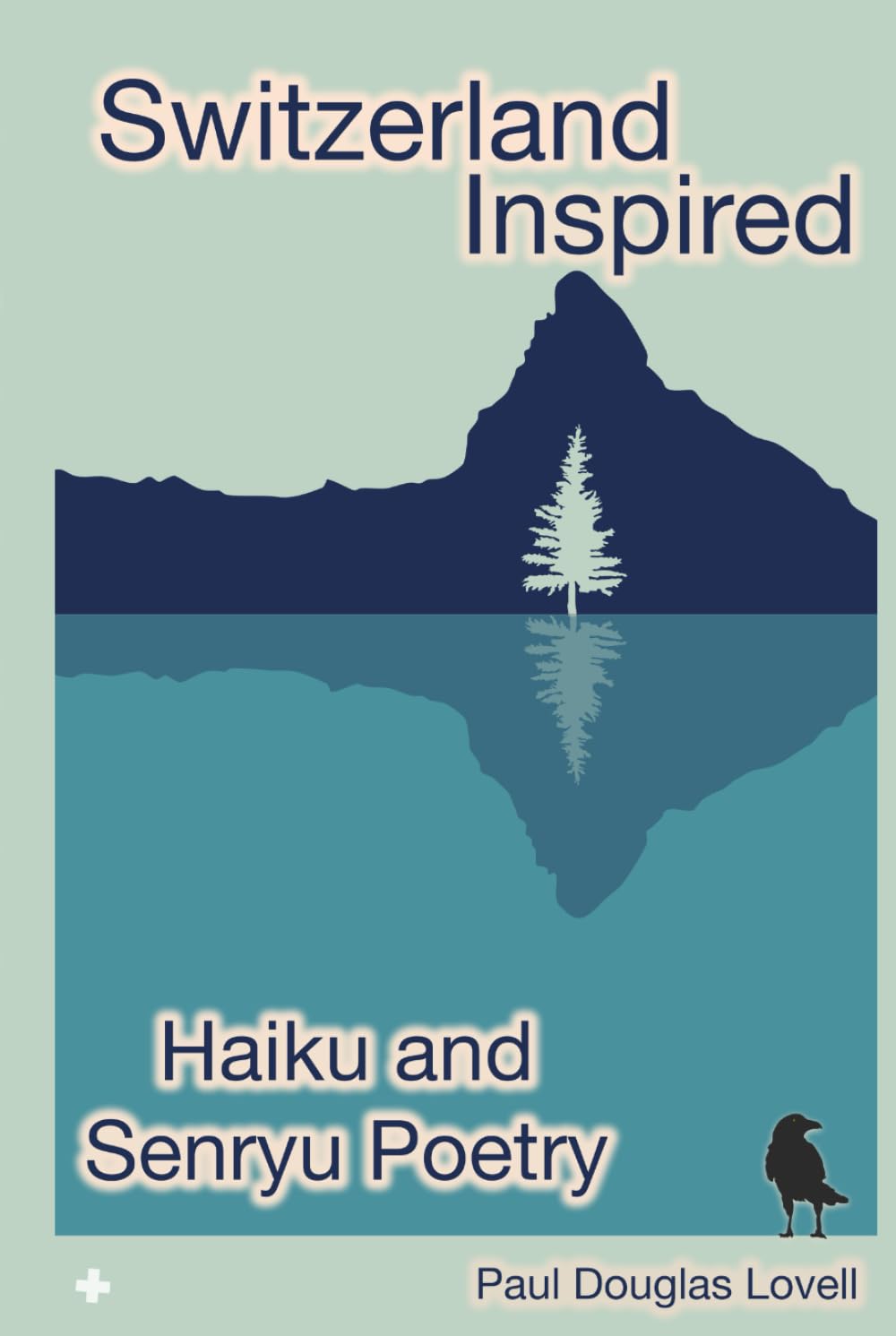 Switzerland Inspired: Haiku and Senryu Poetry