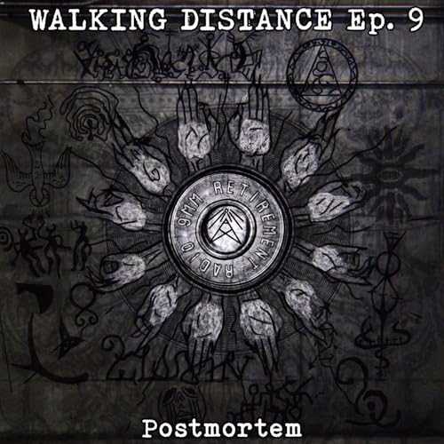 WALKING DISTANCE Ep. 9 - Postmortem