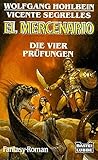  El Mercenario: Die vier Prüfungen (Fantasy. Bastei Lübbe Taschenbücher)