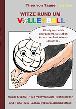 Witze rund um Volleyball: Humor & Spa? Neue Volleyballwitze, lustige Bilder und Texte zum Lachen mit Schmetterball Effekt!