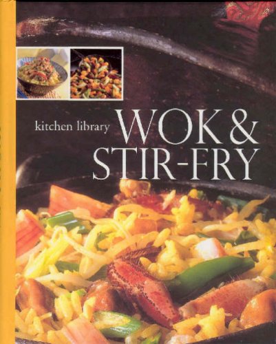 Wok and Stir-Fry (Kitchen Library)