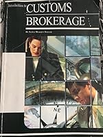 Introduction to Customs Brokerage 189349537X Book Cover