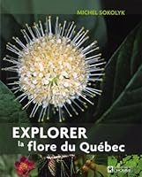 Explorer la flore du Québec 2761917642 Book Cover