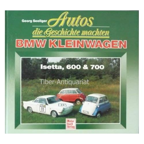 Autos die Geschichte machten, BMW Kleinwagen Isetta 600 & 700