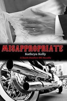 Paperback Misappropriate (Death Dwellers MC) Book