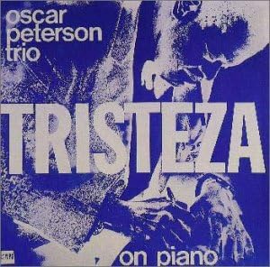 THE OSCAR PETERSON TRIO OSCAR PETERSON TRIO - Tristeza On Piano - CD