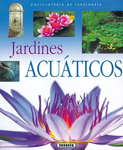Jardines Acuaticos (Enci. De Jardineria) (Enciclopedia De Jardinería)